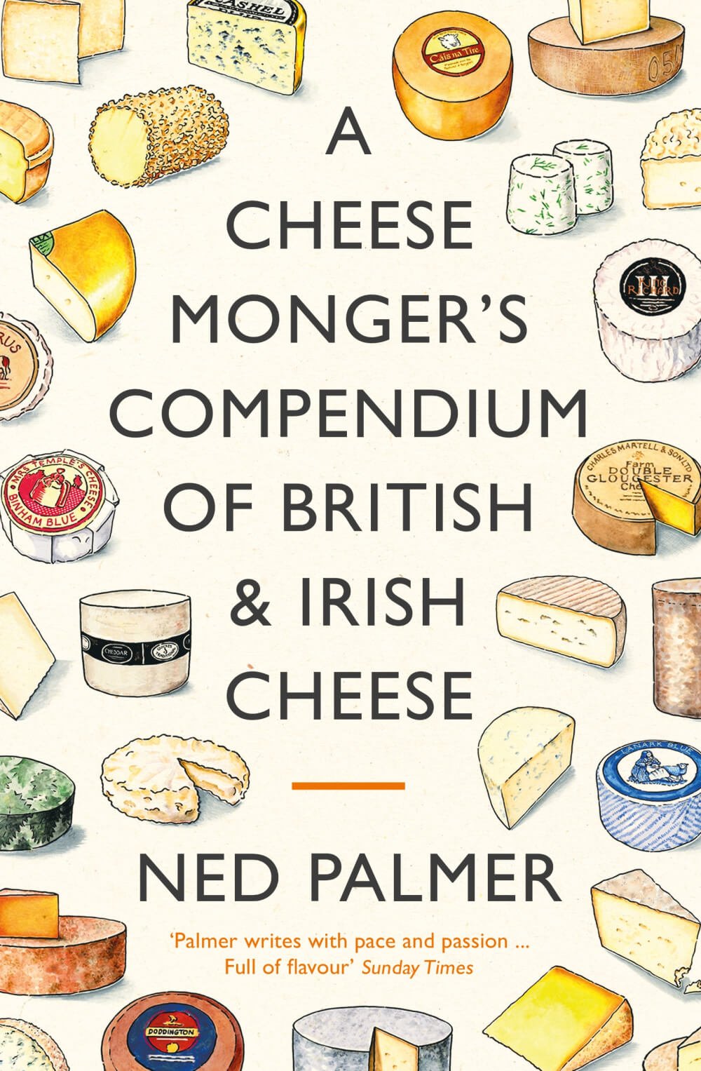 A Cheesemonger's Compendium of British and Irish Cheese